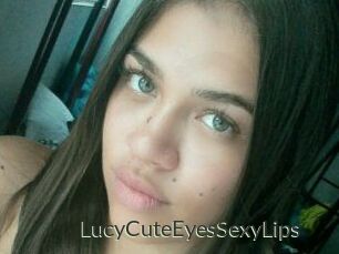 LucyCuteEyesSexyLips