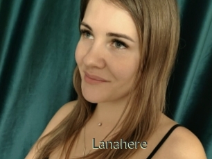 Lanahere