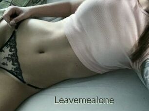 Leavemealone