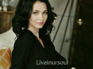 Liveinursoul