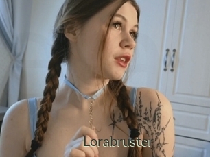 Lorabruster