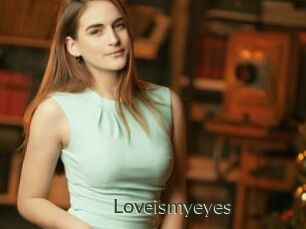 Loveismyeyes