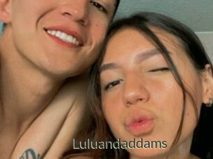Luluandaddams