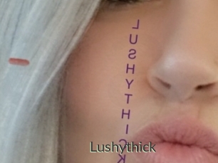 Lushythick