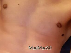 MadMac80