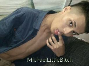 MichaelLittleBitch