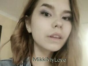 MikkiMyLove