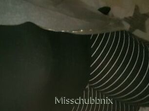 Misschubbnix