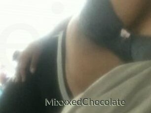 MixxxedChocolate