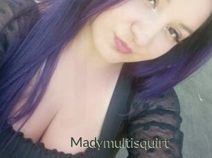 Madymultisquirt