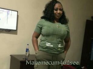 Makemecum4u2see