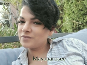 Mayaaarosee