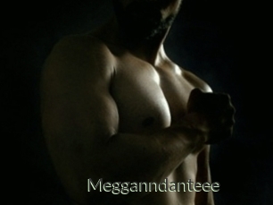 Megganndanteee