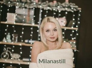 Milanastill