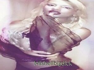 Mishellbigdick