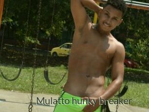 Mulatto_hunky_breaker