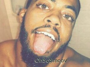 OhSoSmoov