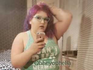 Ohheyophelia