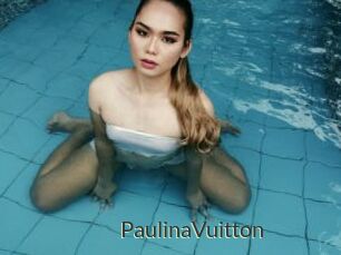PaulinaVuitton