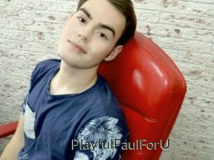 PlayfulPaulForU