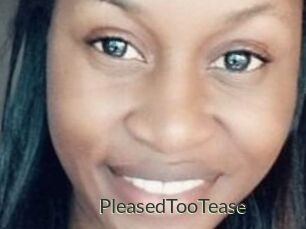 PleasedTooTease