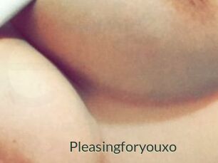 Pleasingforyouxo