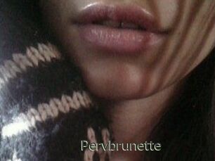 Pervbrunette