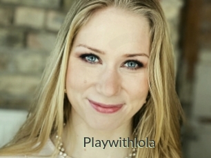 Playwithlola