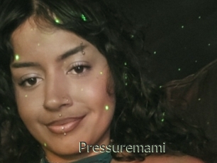Pressuremami