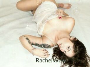 Rachel_Wow