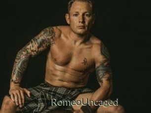 RomeoUncaged