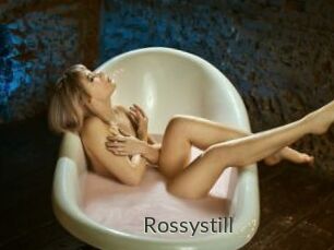 Rossystill