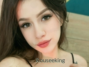 Rouseeking