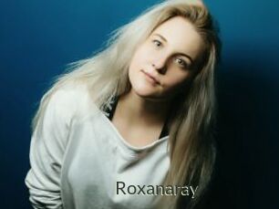 Roxanaray