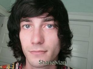 ShaneMan