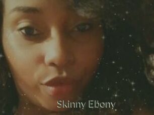 Skinny_Ebony
