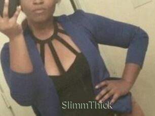 SlimmThick