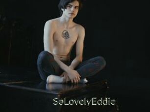 SoLovelyEddie