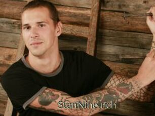 StanNineInch