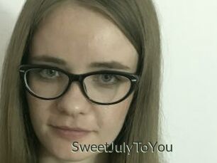 SweetJulyToYou