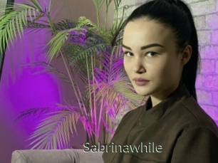 Sabrinawhile