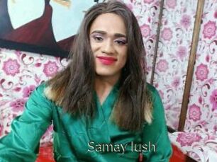 Samay_lush