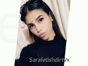 Sarafetishdirtyx