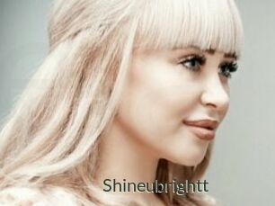 Shineubrightt