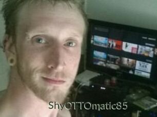 ShyOTTOmatic85