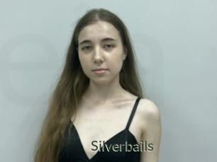 Silverbails