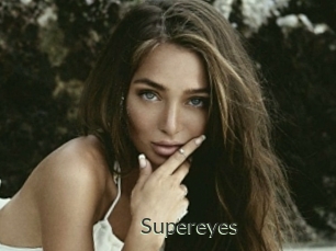 Supereyes