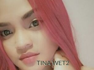 TINA_WET2