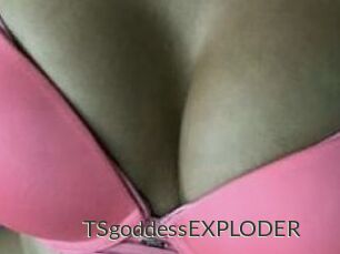 TSgoddessEXPLODER