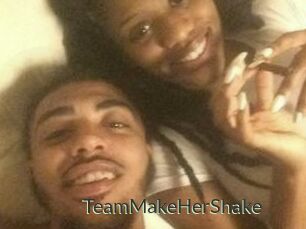 TeamMakeHerShake